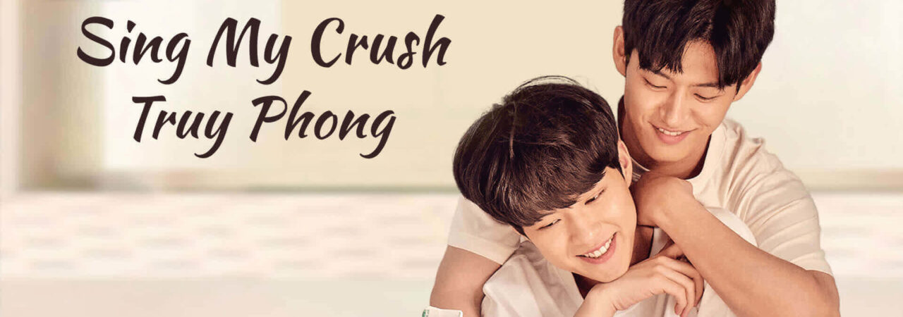 Poster of Sing My Crush Truy Phong