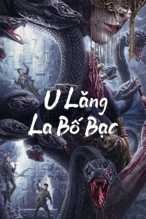 Phim U Lăng La Bố Bạc HD Vietsub