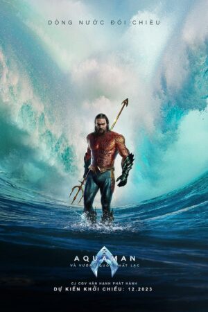 Phim Aquaman và Vương Quốc Thất Lạc FHD Vietsub