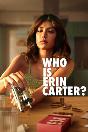 Xem Phim Erin Carter Là Ai 01 HD Vietsub-Who Is Erin Carter