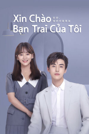 Phim Xin Chào Bạn Trai Của Tôi FHD Vietsub