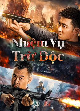 Phim Nhiệm Vụ Trừ Độc FHD Vietsub