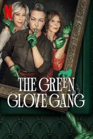 Xem Phim Băng Trộm Găng Tay Xanh Lục 07 HD Vietsub-The Green Glove Gang