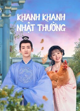 Phim Khanh Khanh Nhật Thường (Tân Xuyên Nhật Thường) HD Thuyết Minh