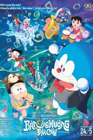 Xem Phim Doraemon Nobita và Bản Giao Hưởng Địa Cầu full CAM Lồng Tiếng-Doraemon the Movie Nobitas Earth Symphony