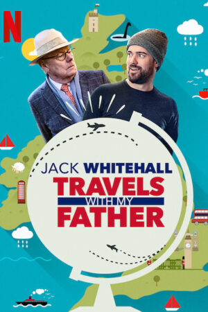 Phim Jack Whitehall Du Lịch Cùng Cha Tôi ( 5) HD Vietsub