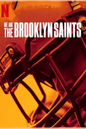 Phim Chúng Tôi Đội Brooklyn Saints HD Vietsub