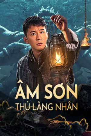 Phim Âm Sơn Thủ Lăng Nhân HD - Vietsub