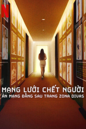 Phim Mạng lưới chết người Án mạng đằng sau trang Zona Divas FHD Vietsub