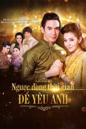 Xem Phim Ngược Dòng Thời Gian Để Yêu Anh 04 FHD Vietsub + Thuyết Minh-Love Destiny