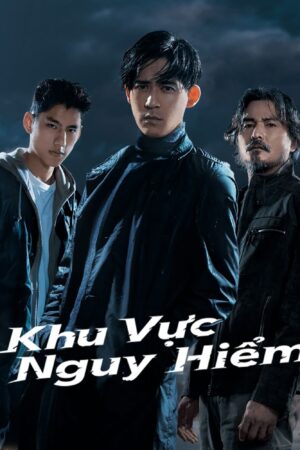 Xem Phim Khu Vực Nguy Hiểm 08 FHD Vietsub-Danger Zone