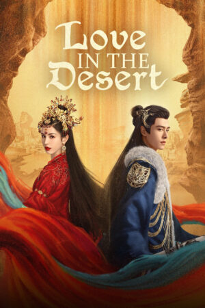 Xem Phim Mạc Phong Ngâm 20 HD Vietsub-Love in the Desert