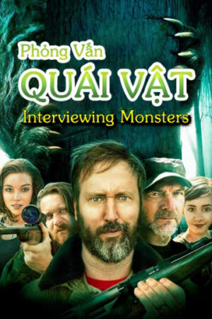 Xem Phim Phỏng Vấn Quái Vật full HD Vietsub-Interviewing Monsters