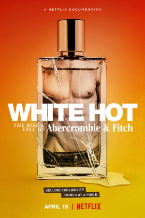 Phim White Hot Thăng Trầm Của Abercrombie Fitch HD Vietsub