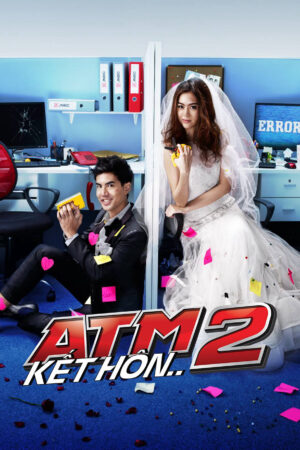 Xem Phim ATM 2 Kết Hôn 21 HD Vietsub-ATM 2 The Series