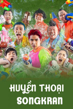 Phim Huyền Thoại Songkran HD Vietsub