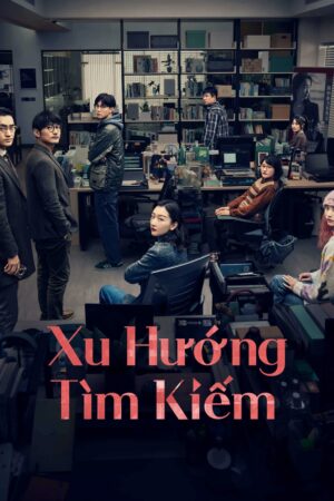 Phim Xu Hướng Tìm Kiếm FHD Vietsub