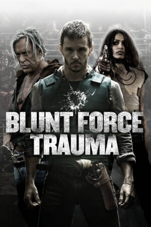 Xem Phim Lực Lượng Cận Chiến full HD Vietsub-Blunt Force Trauma