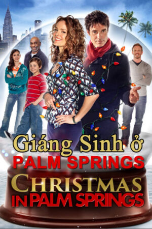 Phim Giáng Sinh Ở Palm Springs HD Vietsub