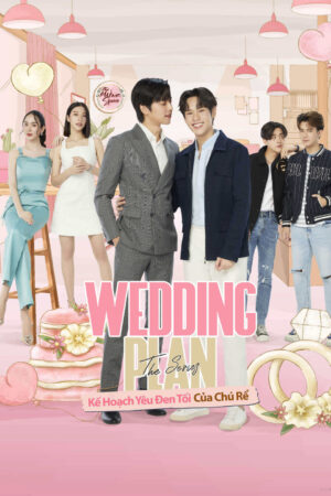 Phim Wedding Plan Kế Hoạch Yêu Đen Tối Của Chú Rể HD Vietsub