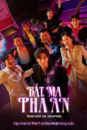 Xem Phim Bắt Ma Phá Án 11 HD Vietsub-From Now On Showtime