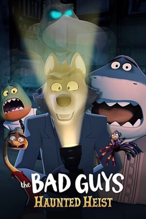 Xem Phim Những Kẻ Xấu Xa Phi Vụ Ma Ám 1 FHD Vietsub-The Bad Guys Haunted Heist