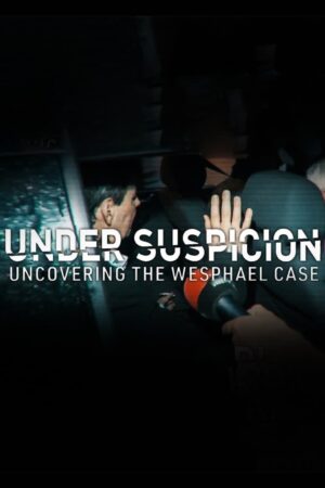 Xem Phim Tình nghi Lật mở vụ án Wesphael 03 FHD Vietsub-Under Suspicion Uncovering the Wesphael Case