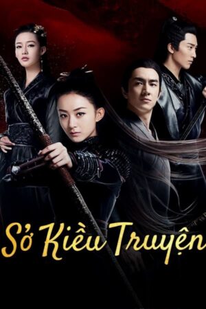 Xem Phim Sở Kiều Truyện 55 FHD Lồng Tiếng-Princess Agents