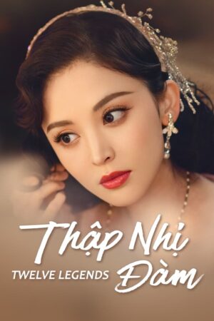 Phim Thập Nhị Đàm FHD Thuyết Minh