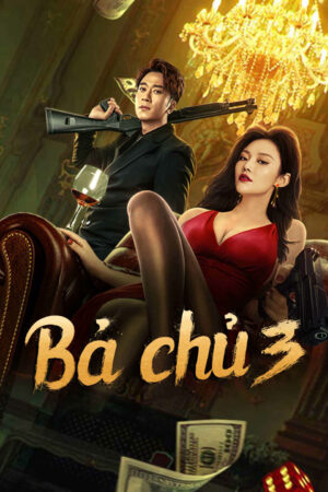 Phim Bà Chủ 3 HD Vietsub