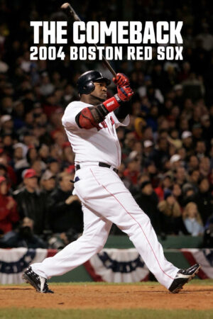 Phim Màn lội ngược dòng 2004 Boston Red Sox HD Vietsub