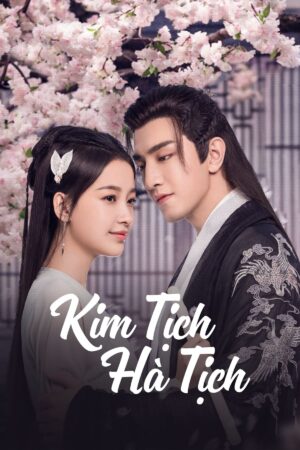 Phim Kim Tịch Hà Tịch FHD Vietsub