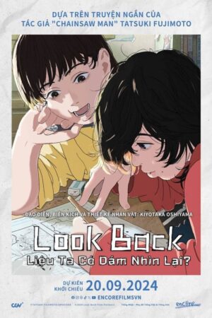 Phim LOOK BACK Liệu Ta Có Dám Nhìn Lại FHD Vietsub