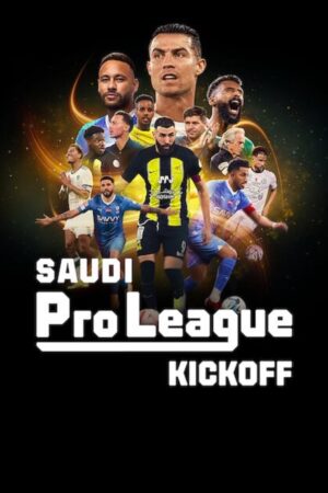 Phim Saudi Pro League Khai màn FHD Vietsub