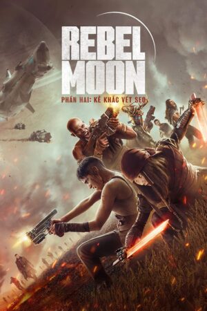 Phim Rebel Moon – Hai Kẻ Khắc Vết Sẹo (Phiên Bản Đạo Diễn) FHD Vietsub